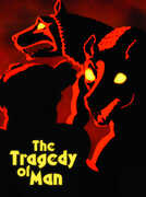 The Tragedy of Man