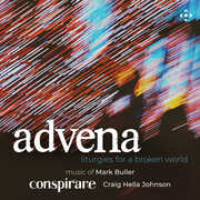 advena - liturgies for a broken world , Conspirare