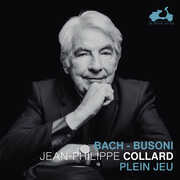 Plein jeu - Bach & Busoni , Jean-Philippe Collard