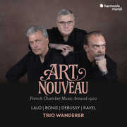 Art Nouveau: French Chamber Music Around 1900 , Trio Wanderer