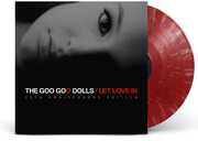 Let Love In (20th Anniversary Edition) , Goo Goo Dolls