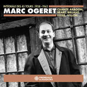 Marc Ogeret chante Aragon, Beart, Bruant, Ferre, Villon,… Integrale des 45 tours: 1958-1962 , Marc Ogeret