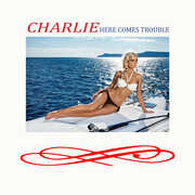 Here Comes Trouble , Charlie