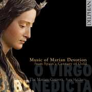 O Virgo Benedicta: Music of Marian Devotion from , The Marian Consort