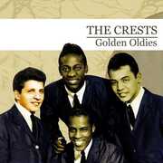 Golden Oldies , The Crests