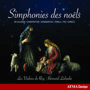 LALANDE: SIMPHONIES DES NOELS , Les Violons du Roy