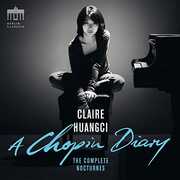 Claire Huangci: Chopin Diary, Complete Nocturnes 