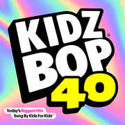 Kidz Bop, Vol. 40 , Kidz Bop Kids
