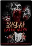 Bunker Of Blood 4: Vampire Slaughter Eaten Alive