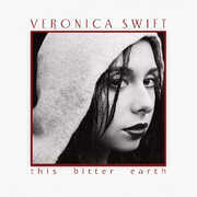 This Bitter Earth , Veronica Swift