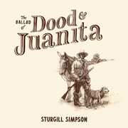 The Ballad of Dood & Juanita , Sturgill Simpson