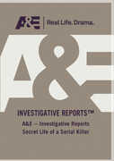 A&E - Investigative Reports Secret Life Of A Serial Killer