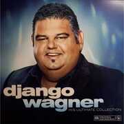 Django Wagner – His Ultimate Collection  [180-Gram Vinyl] [Import] , Django Wagner
