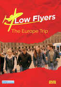 Low Flyers: The Europe Trip 