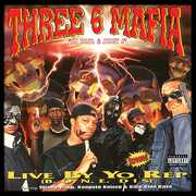Live By Yo Rep , Three 6 Mafia