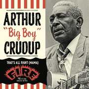 That's All Right (mama): The Fire Sessions , Arthur Crudup