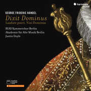 Handel: Dixit Dominus, Laudate pueri, Nisi Dominus , Akademie Fur Alte Musik Berlin