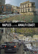 Naples And The Amalfi Coast - La Dolce Vita? 