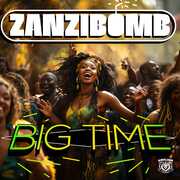 Big Time , Zanzibomb