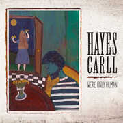 We're Only Human , Hayes Carll