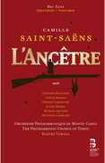 Camille Saint-Saens: L'Ancetre , Orchestre Philharmonique de Monte-Carlo