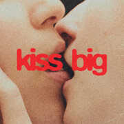 Kiss Big , Ailbhe Reddy