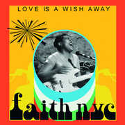 Love Is A Wish Away , Faith Nyc