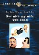 Not with My Wife, You Don't! , Tony Curtis