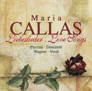 Maria Callas: Love Songs , Maria Callas