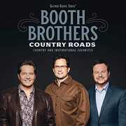 Country Roads: Country And Inspirational Favorites , The Booth Brothers