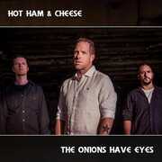 The Onions Have Eyes , Hot Ham & Cheese