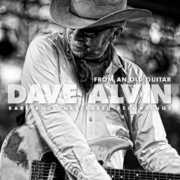 From An Old Guitar:  Rare and Unreleased Recordings , Dave Alvin