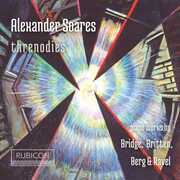 Threnodies - Piano Works by Bridge, Brittern, Berg & Ravel , Alexander Soares