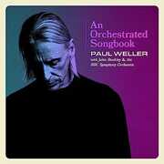 Orchestrated Songbook: Paul Weller With Jules Buckley & The BBC Symphony Orchestra [Limited Hardback Book Package] [Import] , Paul Weller