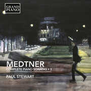 Complete Piano Sonatas 3 , Paul Stewart