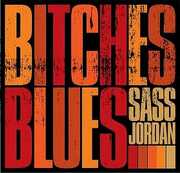 Bitches Blues , Sass Jordan