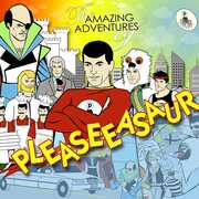 Amazing Adventures of Pleaseeasaur , Pleaseeasaur