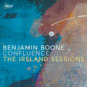 Confluence: The Ireland Sessions , Benjamin Boone
