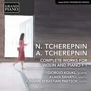 N. Tcherepnin & A. Tcherepnin: Complete Works for Violin & Piano, Vol. 1 , Klaidi Sahatci