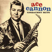 The Greatest Hits , Ace Cannon
