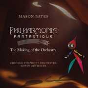 Philharmonia Fantastique: the , Chicago Symphony Orchestra