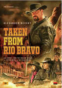 Taken From Rio Bravo , Alexander Nevsky