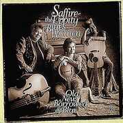 Old New Borrowed & Blue , Saffire -- The Uppity Blues Women