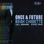 Once & Future , Brian Charette