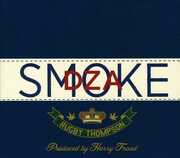 Rugby Thompson , Smoke DZA