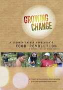 Growing Change: A Journey Inside Venezuela's Food Revolution 