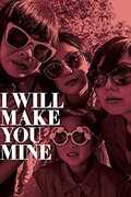 I Will Make You Mine 
