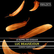 Rappel Des Oiseaux , Luc Beausejour