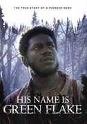 His Name Is Green Flake , Casey Elliott