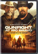Gunfight at Rio Bravo , Alexander Nevsky